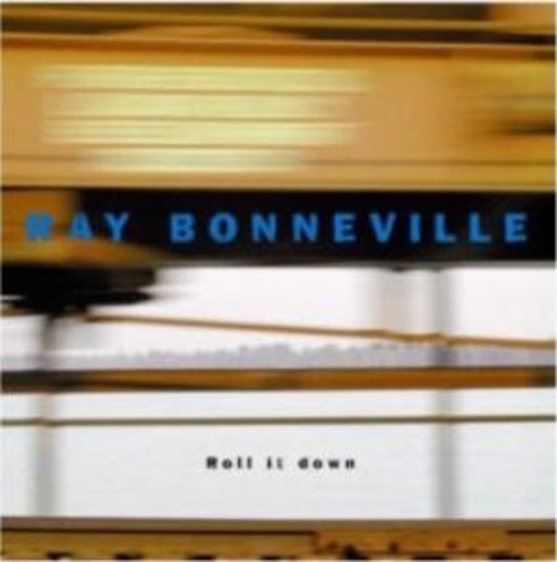 Ray Bonneville – Roll It Down