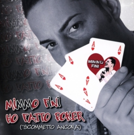 Mimmo Fini – Ho Fatto Poker