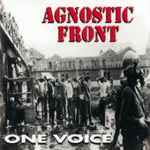 Agnostic Front – One Voice
