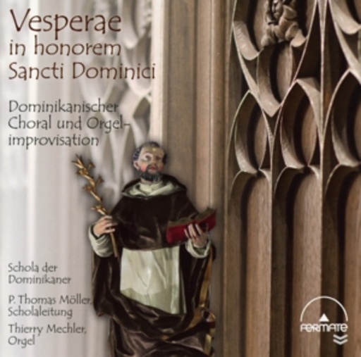 Thierry Mechler/Schola der Dominikaner – Vesperae In Honorem Sancti Dominici