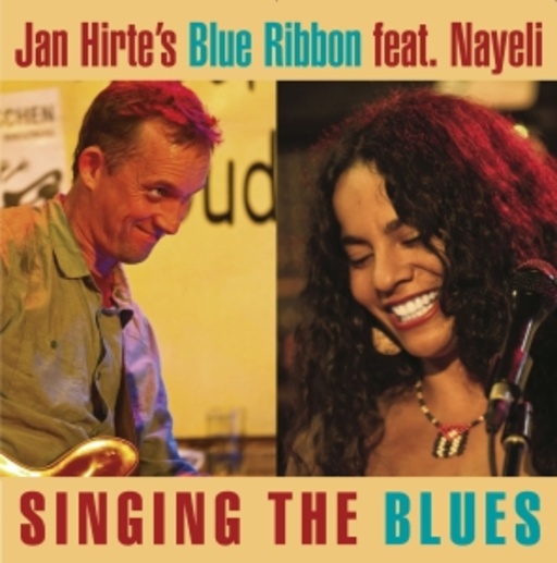 Jan Hirte's Blue Ribbon feat. Nayeli – Singing The Blues