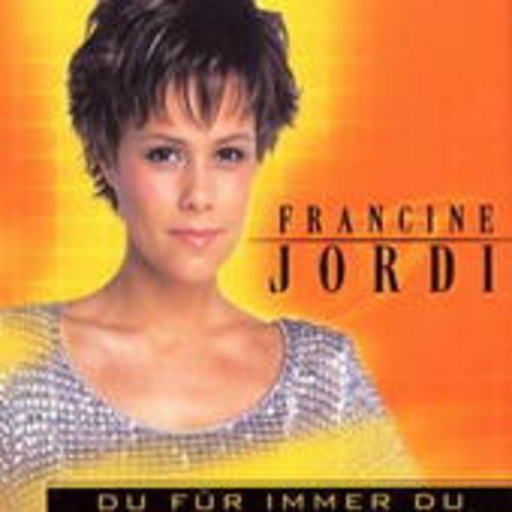 Francine Jordi – Du für immer Du