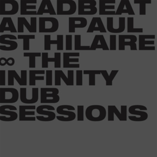 Deadbeat & Paul St. Hilaire – The Infinity Dub Sessions
