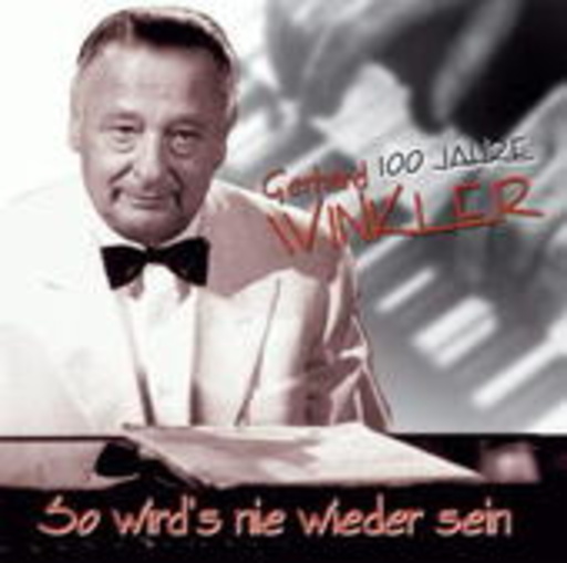 Diverse – So wirds nie wieder sein - 100 Jahre Gerhard Winkler