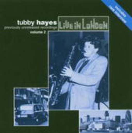 Tubby Hayes – Live In London Vol. 2