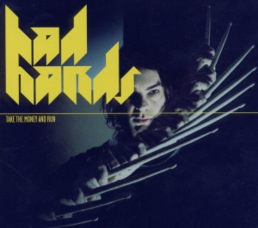 Bad Hands – Take The Money And Run