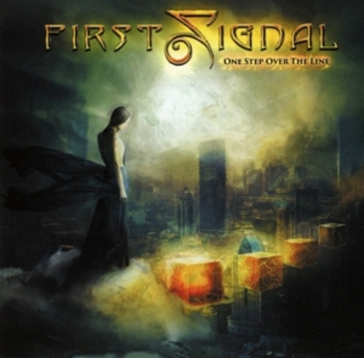 First Signal – One Step Over The Line
