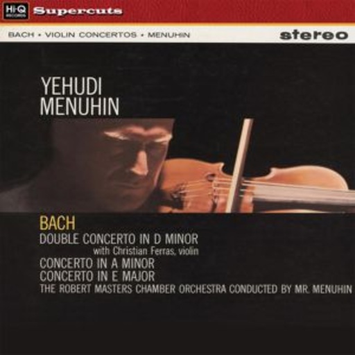 Yehudi Menuhin – Bach Concertos