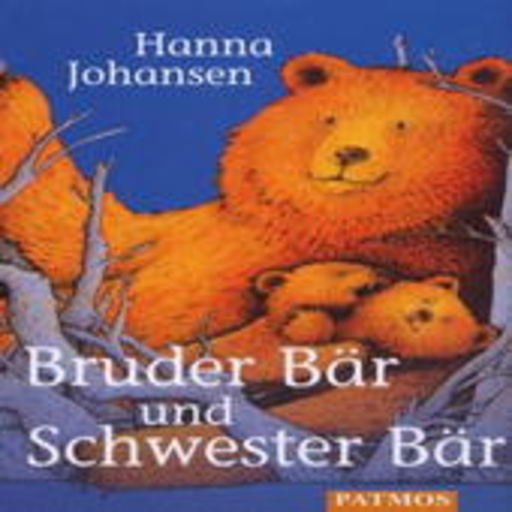 Johanna Schall/Nikolaus Esche – Bruder Bär und Schwester Bär