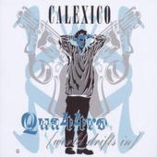 Calexico – Quattro