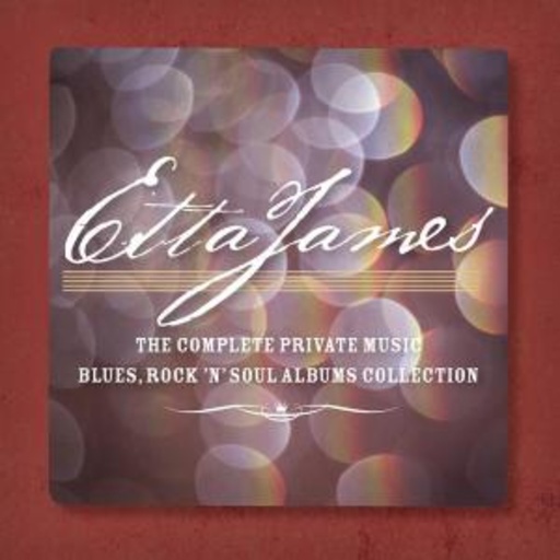 Etta James – The Complete Blues, Rock 'N' Soul Private Music Albums Collection