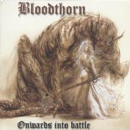 Bloodthorn – Onwards Into Battle