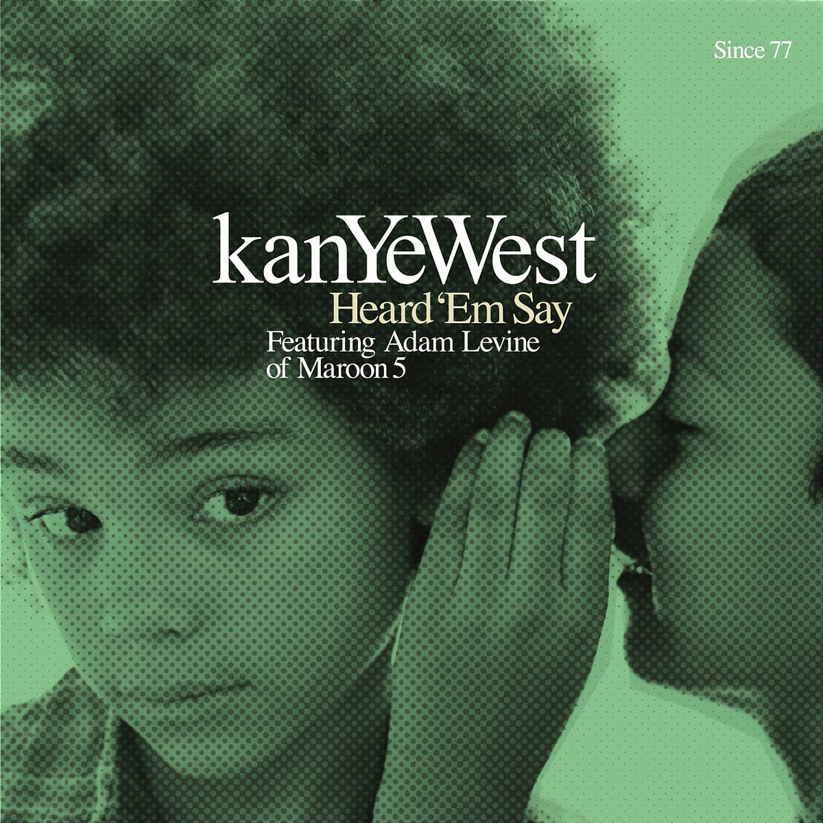Kanye West – Heard 'Em Say