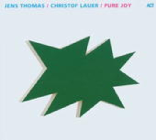 Jens Thomas & Christof Lauer – Pure Joy