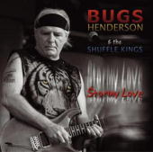 Bugs Henderson & The Shuffle Kings – Stormy Love