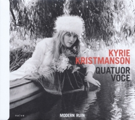 Kyrie Kristmanson/Quatuor Voce – Modern Ruin