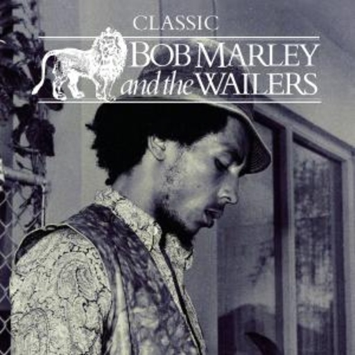 Bob Marley And The Wailers – Classic...The Masters Collection
