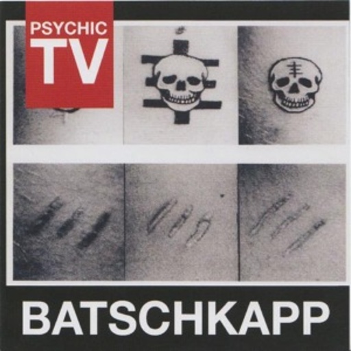 Psychic TV – Batschkapp