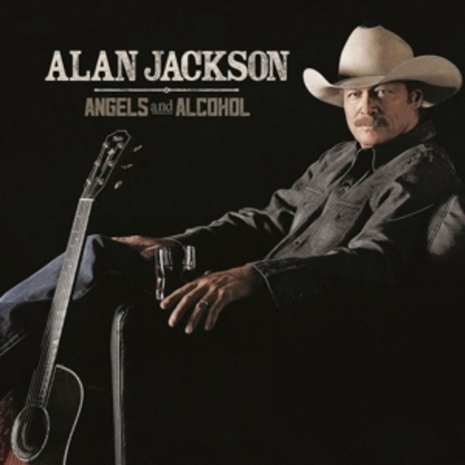 Alan Jackson – Angels And Alcohol