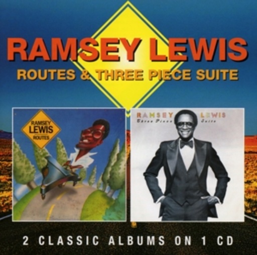 Ramsey Lewis – Routes/Three Piece Suite