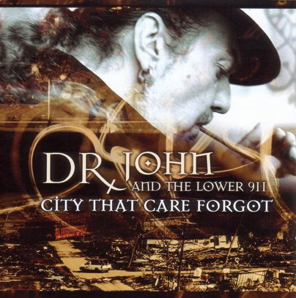 Dr. John And The Lower 911 – City That Care Forgot