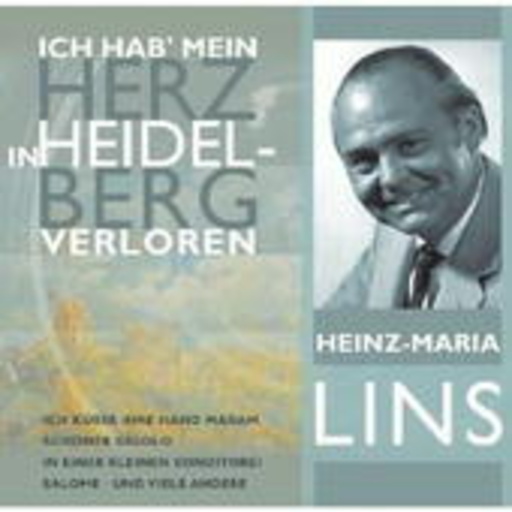Heinz-Maria Lins – Ich hab mein Herz in Heidelberg verloren