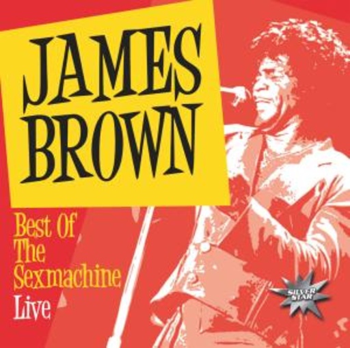 James Brown – Best Of The Sex Machine Live