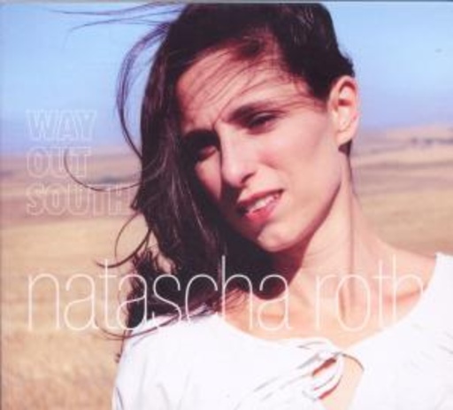 Natascha Roth – Way Out South