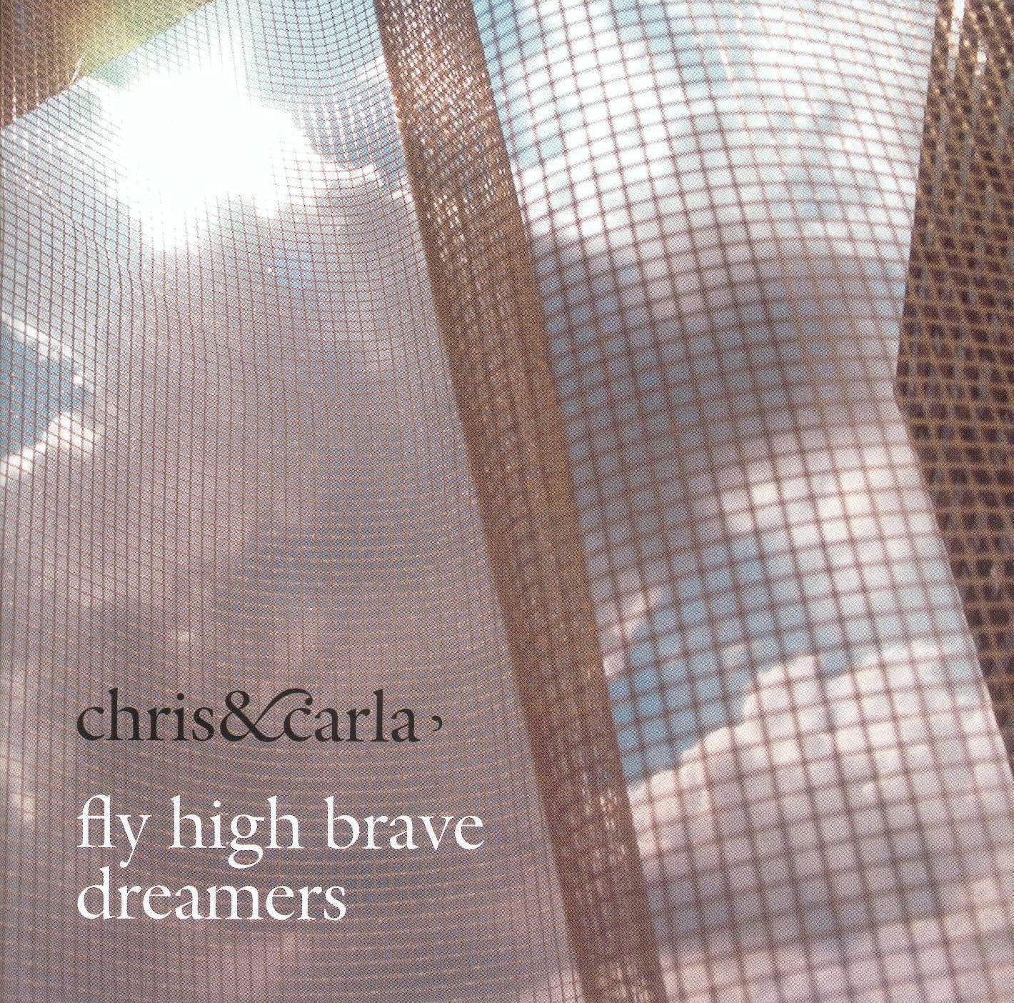 Chris & Carla – Fly High Brave Dreamers