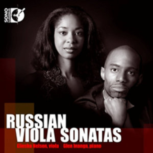 Eliesha Nelson/Glen Inanga – Russian Viola Sonatas