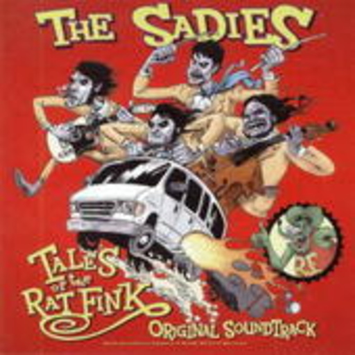 The Sadies – Tales Of The Rat Fink