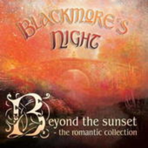 Blackmore's Night – Beyond The Sunset - The Romantic Collection