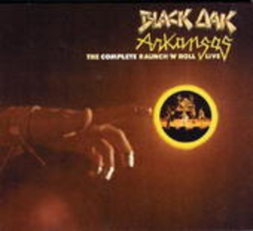 Black Oak Arkansas – The Complete Raunch 'N Roll Live