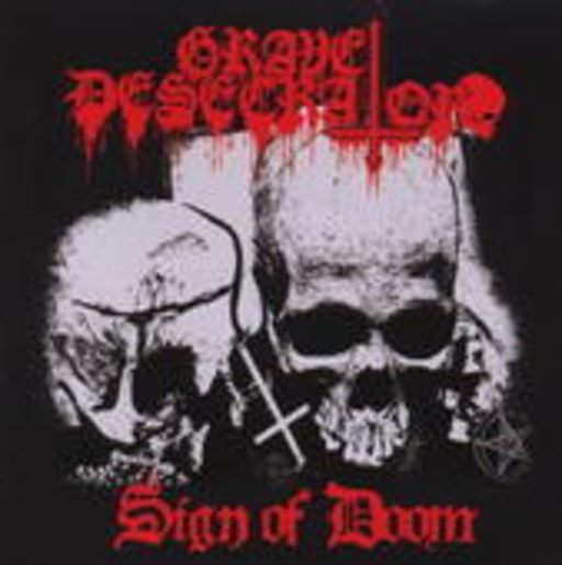 Grave Desecrator – Sign Of Doom