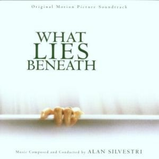Alan Silvestri – What Lies Beneath (Schatten der Wahrheit)