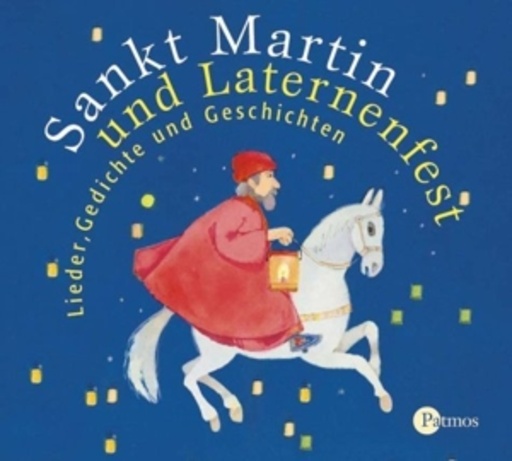 Jürgen Treyz – Sankt Martin und Laternenfest - Lieder, Gedichte und Geschichten