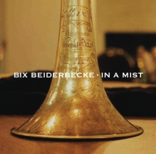 Bix Beiderbecke – In A Mist