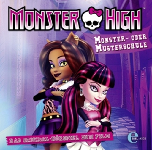 Diverse – Monster High - Monster- oder Musterschule - Das Original-Hörspiel zum Film