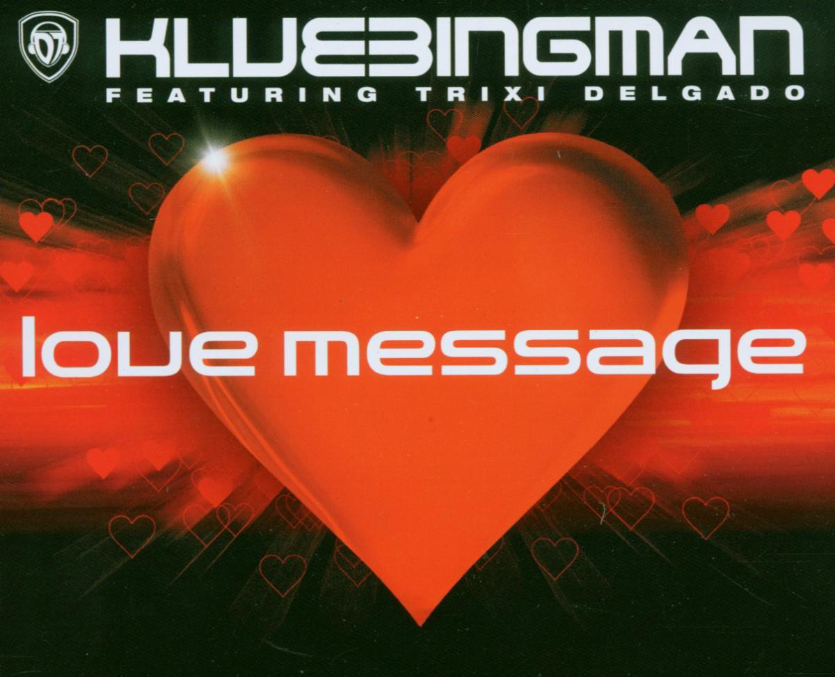 Klubbingman feat. Trixi Delgado – Love Message