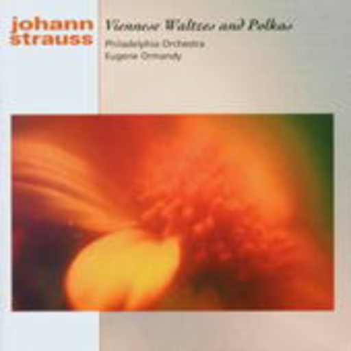 Eugene Ormandy – Viennese Waltzes and Polkas