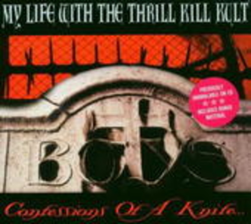 My Life With The Thrill Kill Kult – Confessions Of A Knife