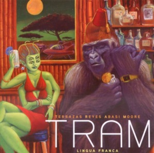 TRAM - Terrazas Reyes Abasi Moore – Lingua Franca