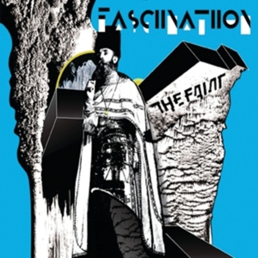 The Faint – Fasciinatiion