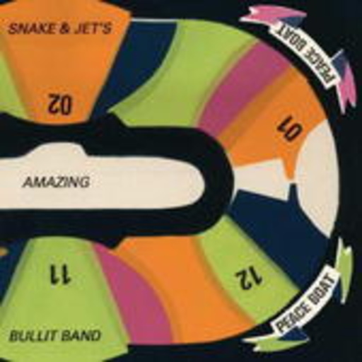 Snake & Jet's Amazing Bullit Band – Peace Boat