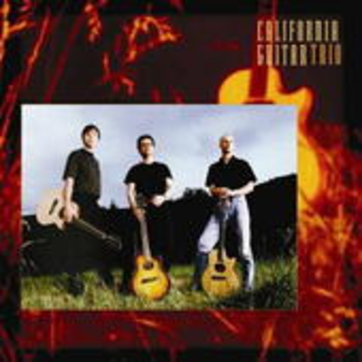 California Guitar Trio – The First Decade - The Best Of