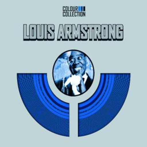 Louis Armstrong – Colour Collection