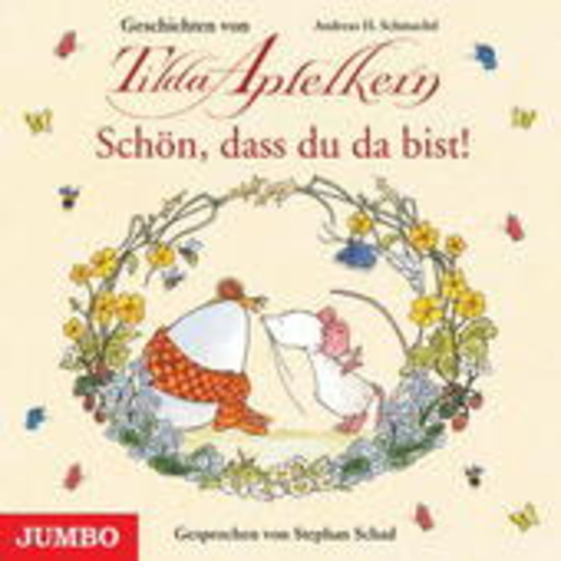 Stephan Schad – Schön, dass du da bist! Geschichten von Tilda Apfelkern