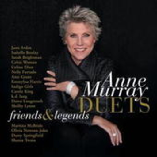Anne Murray – Duets - Friends & Legends