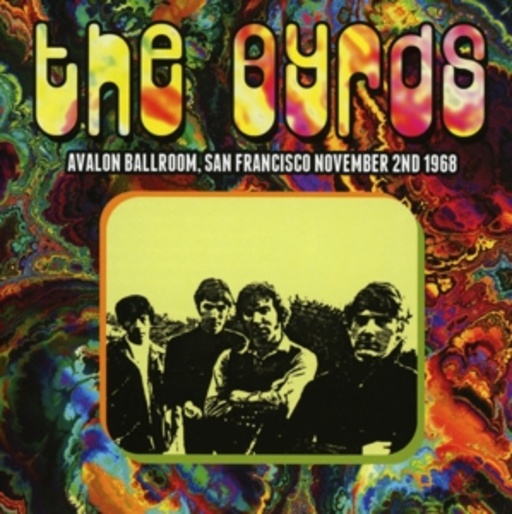 The Byrds – Avalon Ballroom, San Francisco November 2nd 1968