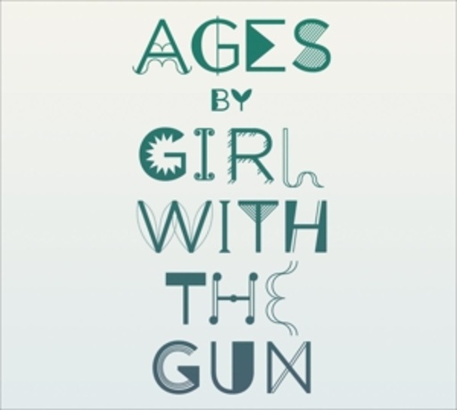 Girl With The Gun – Ages